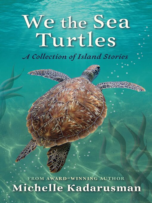 Title details for We the Sea Turtles by Michelle Kadarusman - Available